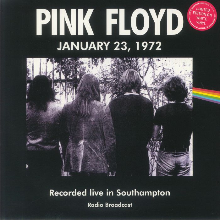 Pink Floyd - Recorded Live In Southampton January 23 1972 (Limited Edition 12" Album on White Vinyl)