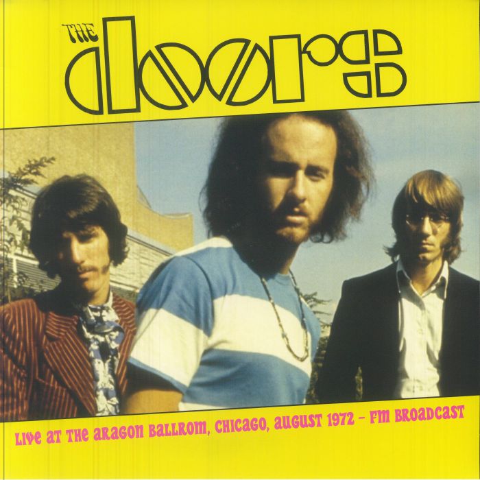 The Doors - Live At The Aragon Ballrom Chicago August 1972 FM Broadcast (Limited Edition 12" Album on Black Vinyl)