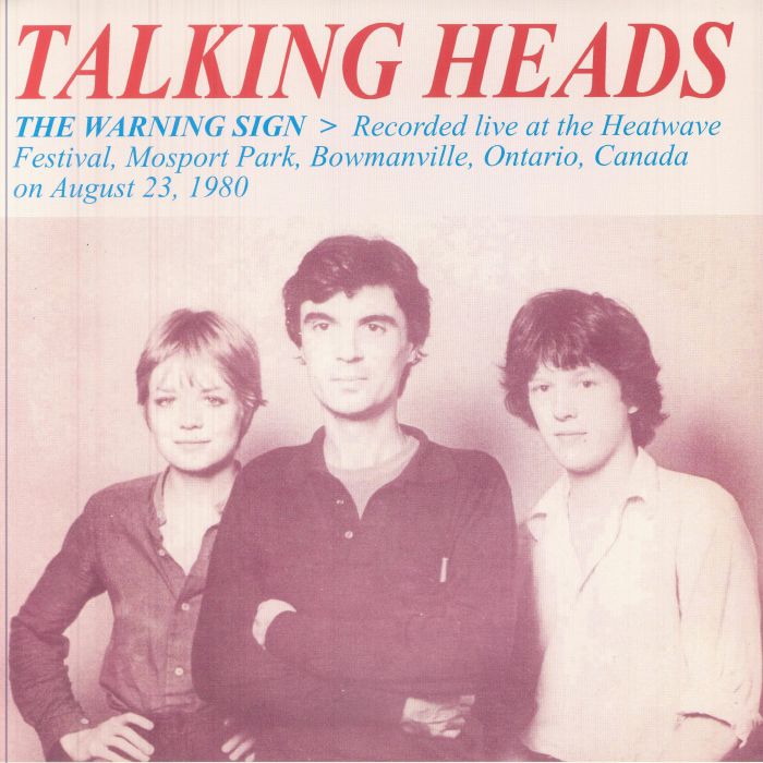 Talking Heads - The Warning Sign: Recorded Live At The Heatwave Festival Mosport Park Bowmanville Ontario Canada On August 23 1980 (Limited Edition 12" Album on Blue Vinyl)