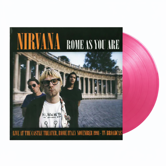 Nirvana - Rome As You Are: Live At The Castle Theatre Rome Italy November 1991 (Limited Edition 12" Album on Pink Vinyl)